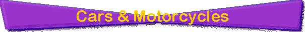 Cars & Motorcycles